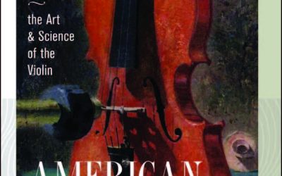 Book Review- American Luthier, Carleen Hutchins – The Art & Science of the Violin Author: Quincy Whitney